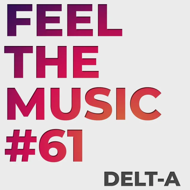 Artwork: Delt-A - Feel The Music #61