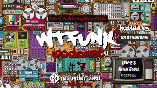 Artwork: Da Syndrome - Low E & Alter Egosz || WTFunk || || Two Point Zero take-over #7