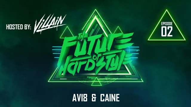 Artwork: Avi8 & Caine - The Future of Hardstyle - Episode #02