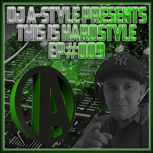 Artwork: DJ A-Style - DJ A-Style presents: This Is Hardstyle EP #9