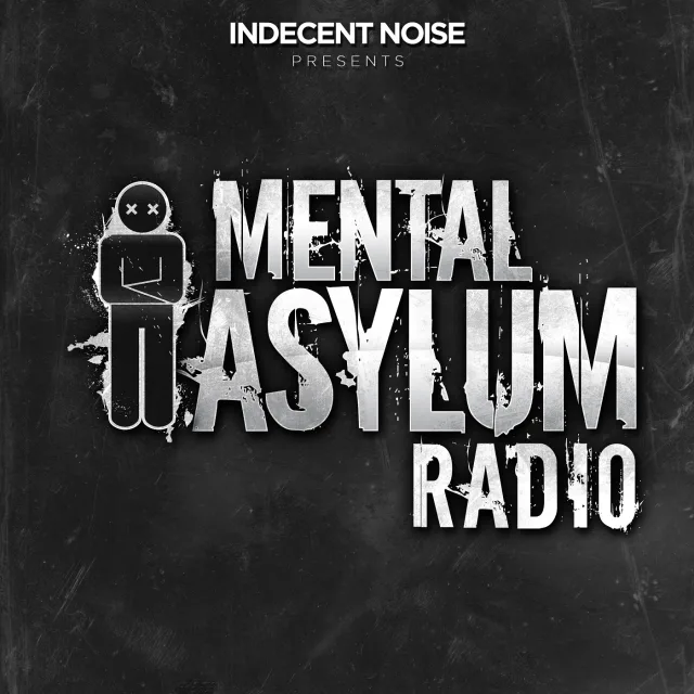 Artwork: Indecent Noise - Mental Asylum Radio #033