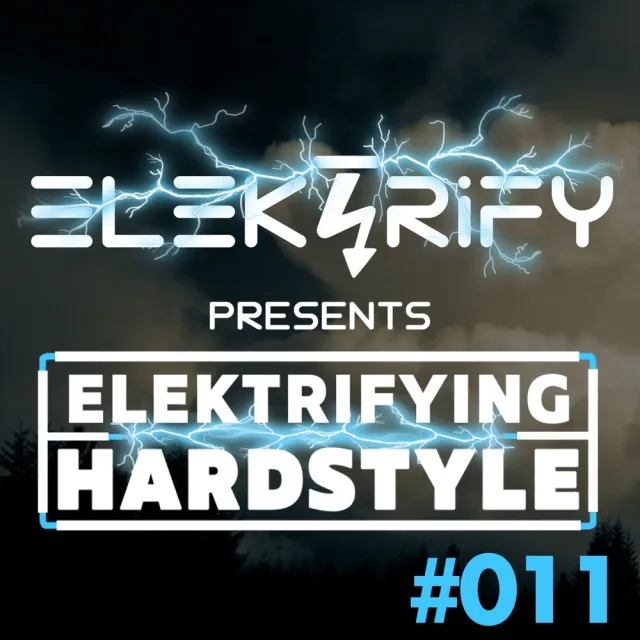 Artwork: Elektrify Hardstyle Mix - Elektrifying Hardstyle #011