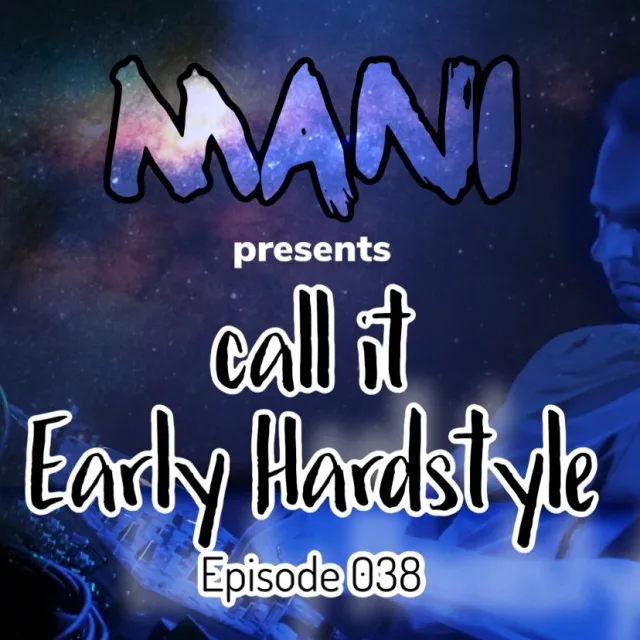 Artwork: Mani - Call it Early Hardstyle #038