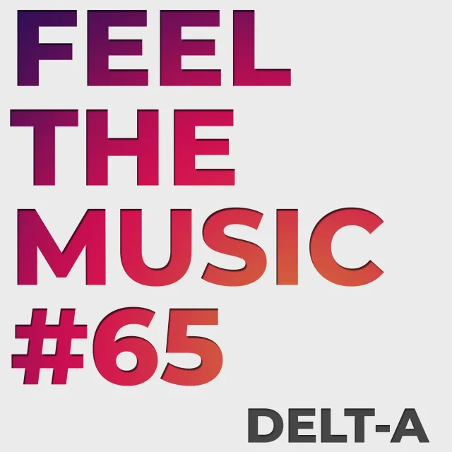 Artwork: Delt-A - Feel The Music #65