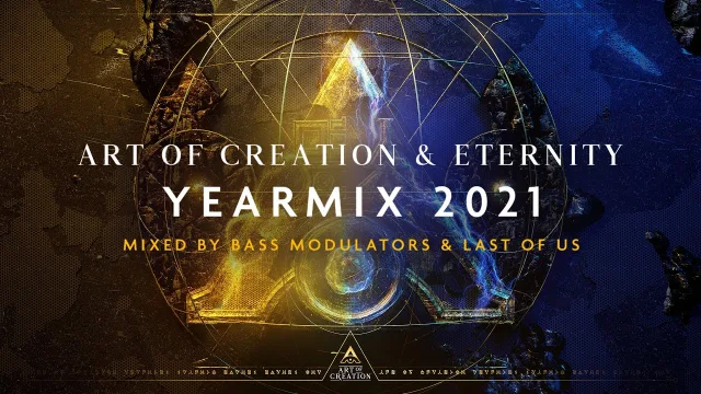 Artwork: Bass Modulators & Last Of Us - Art Of Creation & Eternity Yearmix 2021