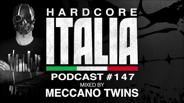 Artwork: Meccano Twins - Hardcore Italia - Podcast #147