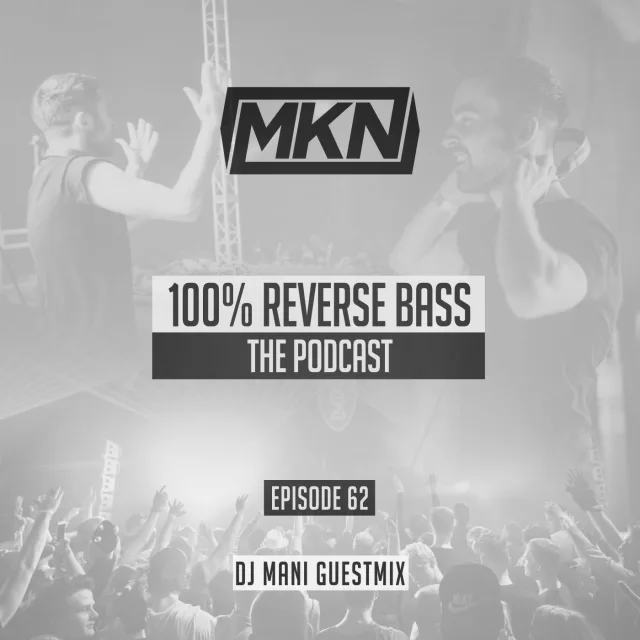 Artwork: MKN - 100% Reverse Bass Podcast - Mani Guestmix