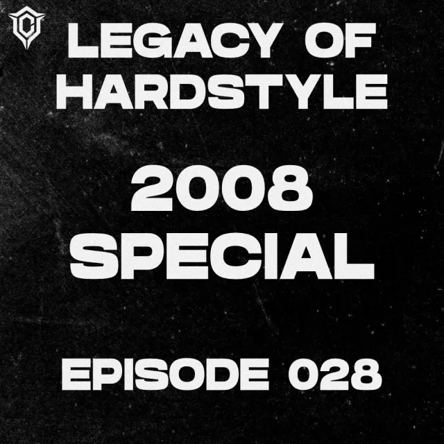 Artwork: Chaze - Legacy of Hardstyle #028 - Hardstyle Classics Mix (2008 Special)