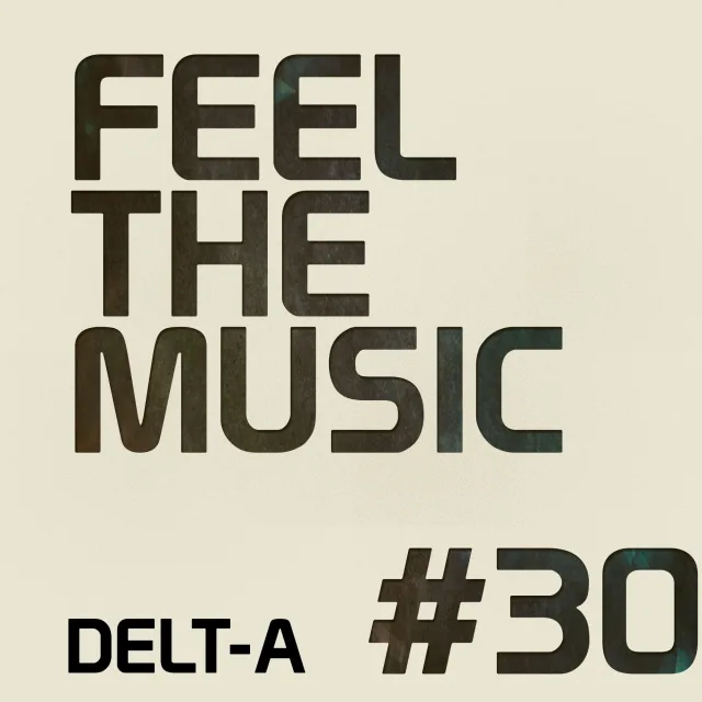 Artwork: Delt-A - Feel The Music #30