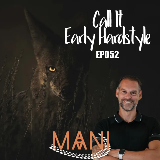 Artwork: Mani - Call It EarlybHardstyle #052