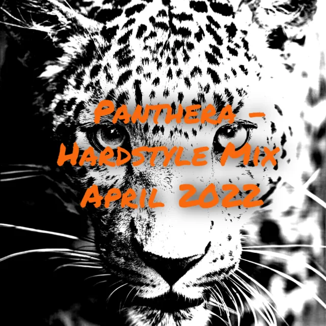 Artwork: Panthera - Hardstyle Mix April 2022
