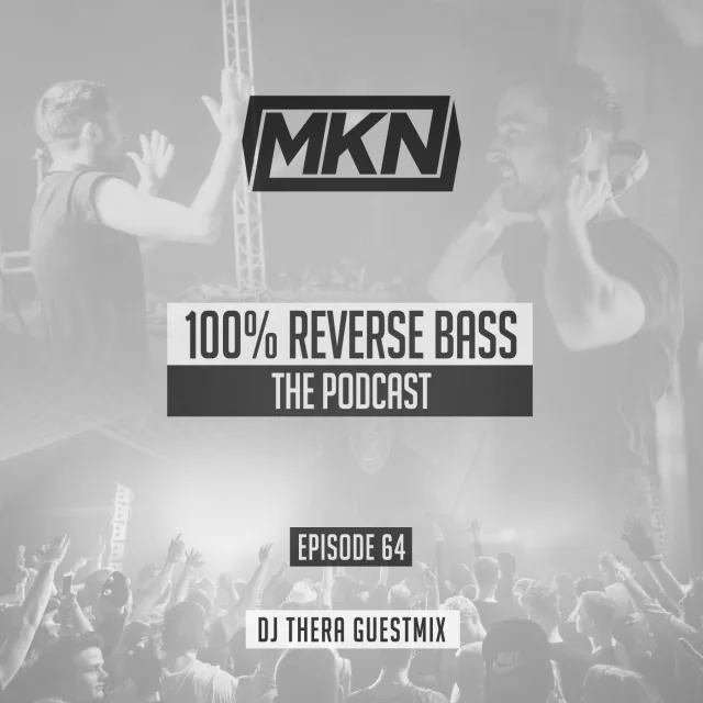 Artwork: MKN - 100% Reverse Bass Podcast #64
