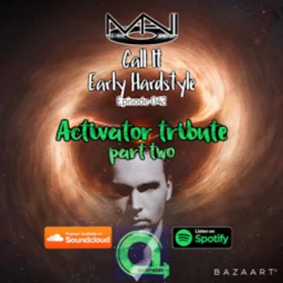 Artwork: Mani - Call It Early Hardstyle Activator PART TWO