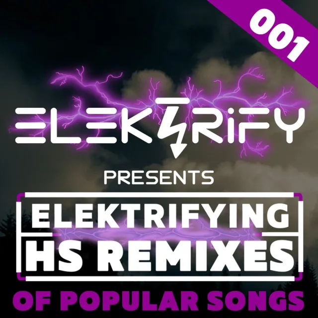 Artwork: Elektrify Hardstyle Mix - Elektrifying Hardstyle Remixes of Popular Songs #1