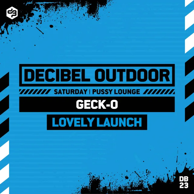 Artwork: Geck-O [Lovely Launch] @ Decibel outdoor 2023