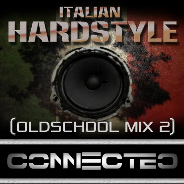 Artwork: ConnecteD - Italian Hardstyle (Oldschool Mix 2)