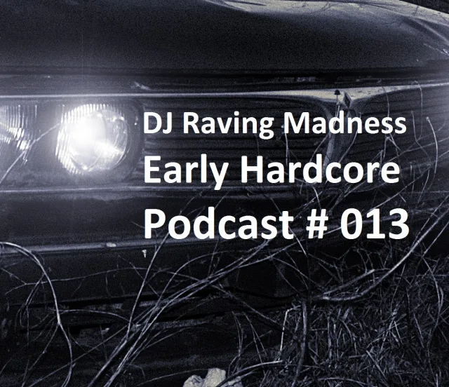 Artwork: Raving Madness - DJ Raving Madness Hardcore Podcasts