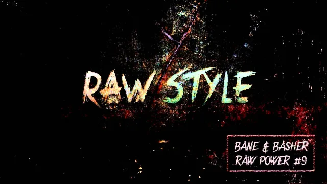 Artwork: Bane & bAsher - RAW Power #9