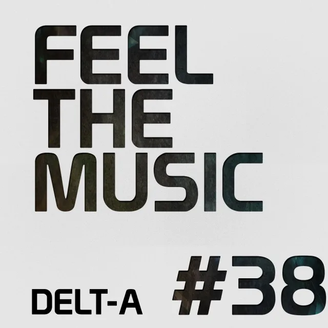 Artwork: Delt-A - Feel The Music #38