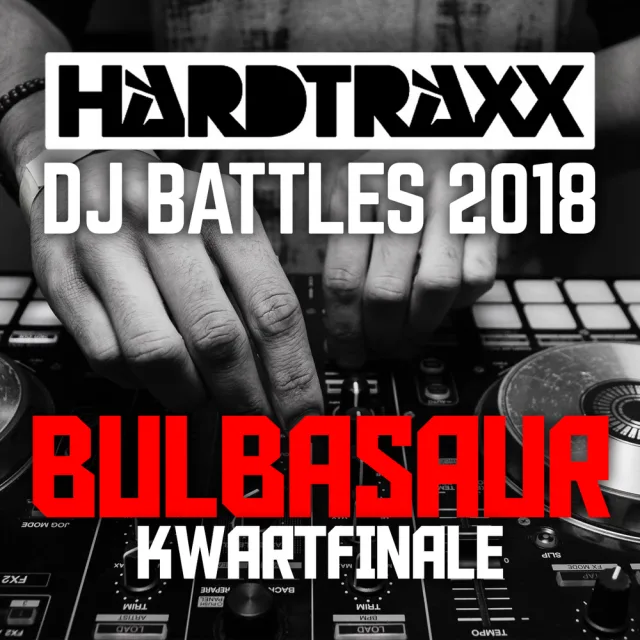 Artwork: KWARTFINALE @ BULBASAUR VS TAUROS | HARDTRAXX DJ BATTLES 2018