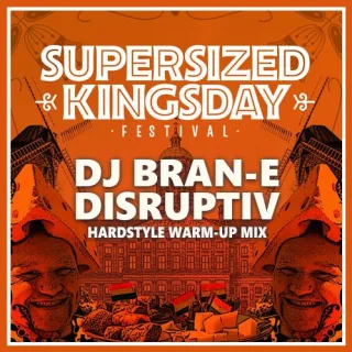 Artwork: DJ Bran-E & Disruptiv - Supersized Kingsday 2024 | Hardstyle Warmup Mix