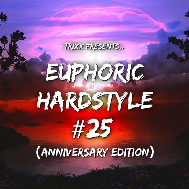 Artwork: TrixX - Euphoric Hardstyle #25