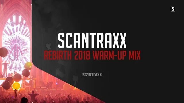 Artwork: Scantraxx - Rebirth Festival 2018 Warm-up Mix