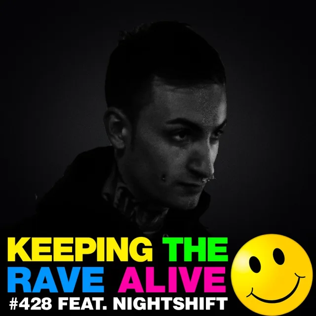 Artwork: Keeping The Rave Alive - KTRA feat. Nightshift #428