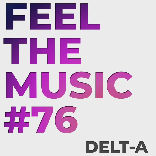 Artwork: Delt-A - Feel The Music #76