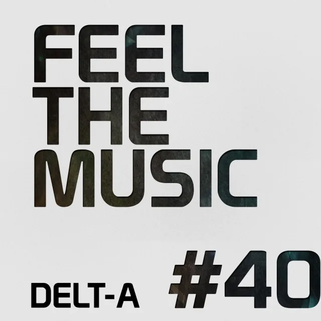 Artwork: Delt-A - Feel The Music #40