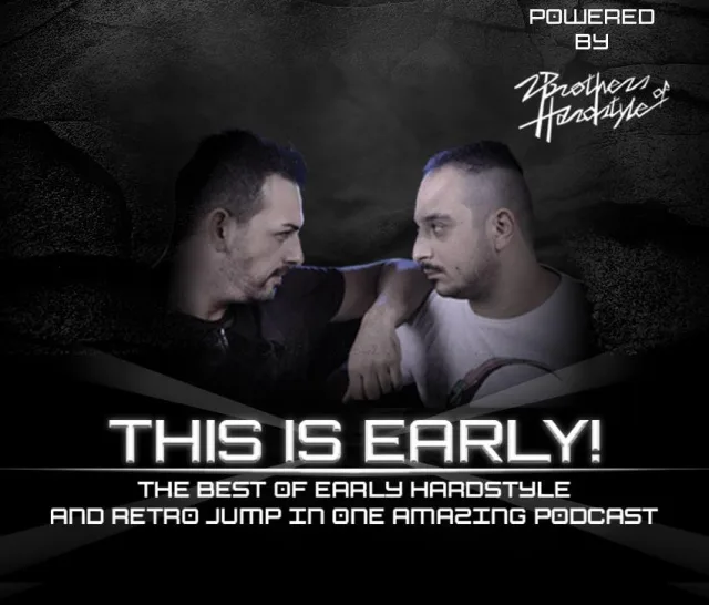 Artwork: 2 Brothers Of Hardstyle - This Is Early Podcast powered