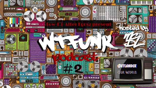 Artwork: MC DL - Low E & Alter Egosz || WTFunk #2