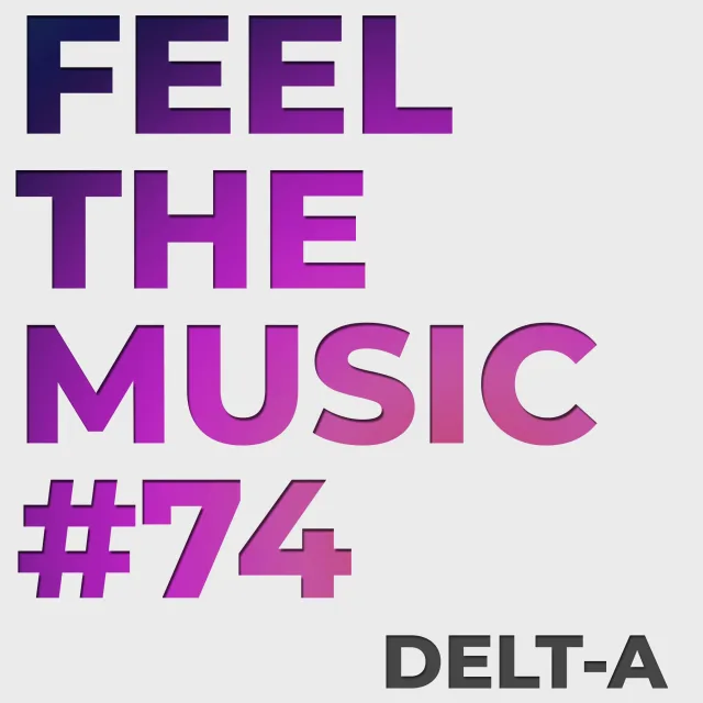 Artwork: Delt-A - Feel The Music #74