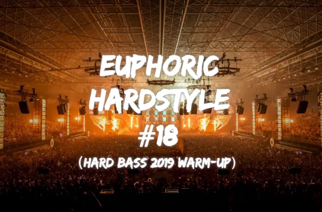 Artwork: TrixX - Euphoric Hardstyle Mix #18 (Hard Bass 2019 Warm-Up)