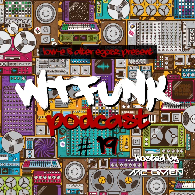 Artwork: MC Omen - Low-E & Alter Egosz || WTFunk #19