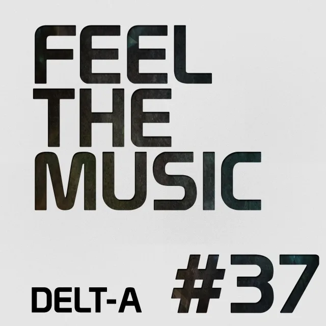Artwork: Delt-A - Feel The Music #37