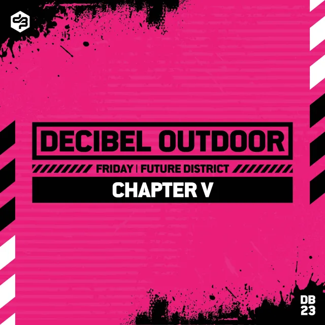 Artwork: Chapter V @ Decibel Outdoor 2023