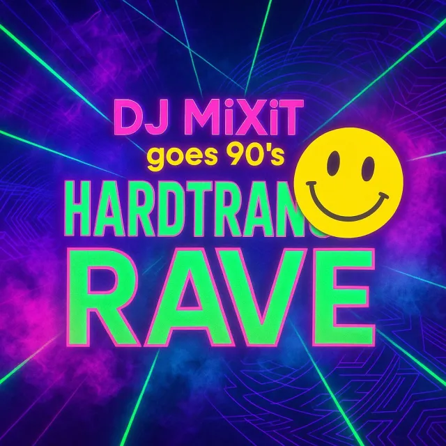 Artwork: MiXiT <DJ> - DJ MiXiT goes 90's Hardtrance RAVE MiX