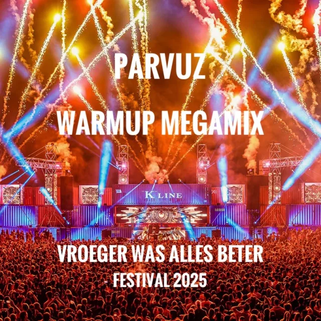 Artwork: Parvuz - Vroeger Was Alles Beter Festival 2025 Warmup Megamix