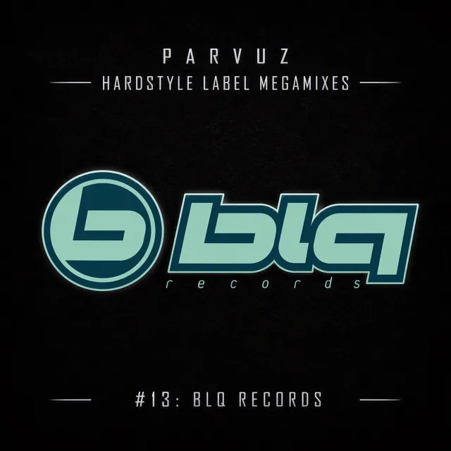 Artwork: BLQ Records - Parvuz - Hardstyle Label Megamixes #13