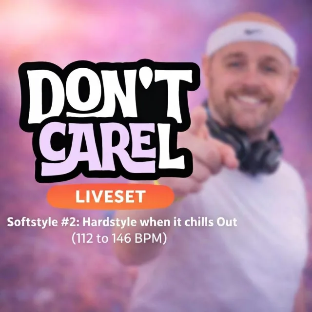 Artwork: Hardstyle when it chills Out (112 to 146 BPM) // don't carel - Softstyle #2