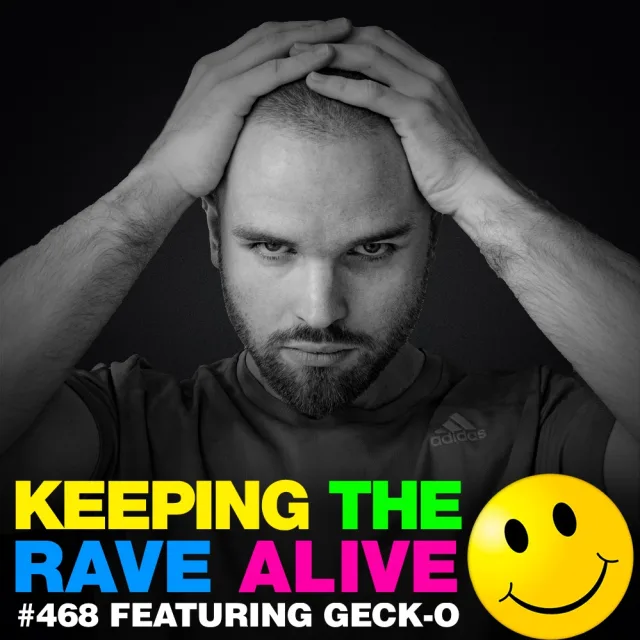 Artwork: Geck-o guestmix @ Keeping The Rave Alive (March 2021)