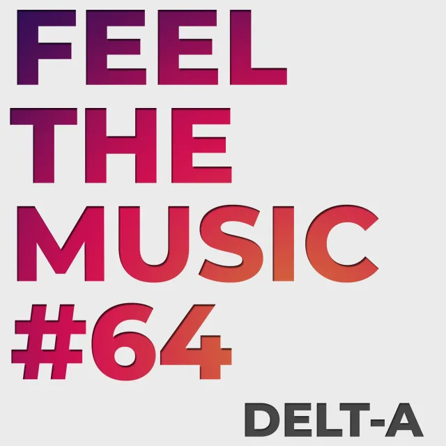 Artwork: Delt-A - Feel The Music #64