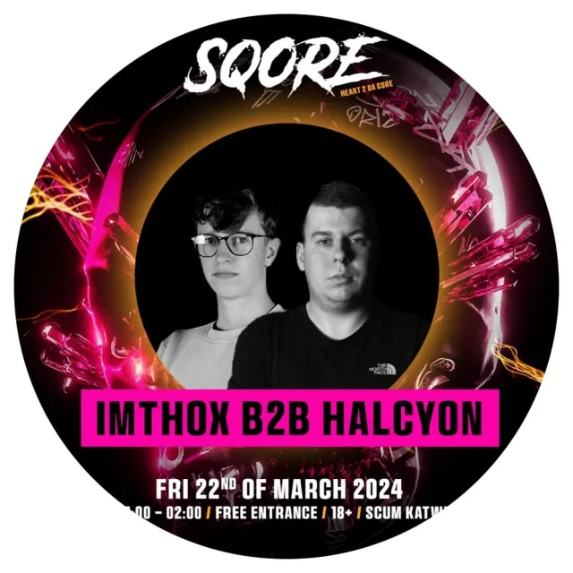 Artwork: Imthox b2b Halcyon @ Sqore Hardcore