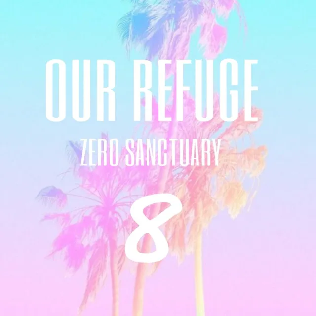 Artwork: Zero Sanctuary - Our Refuge #08
