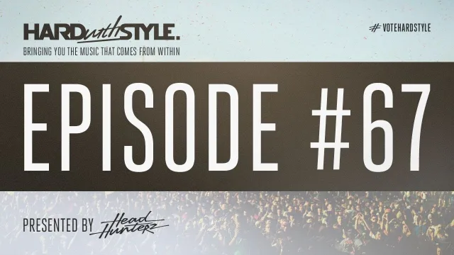 Artwork: Headhunterz - HARD with STYLE #67