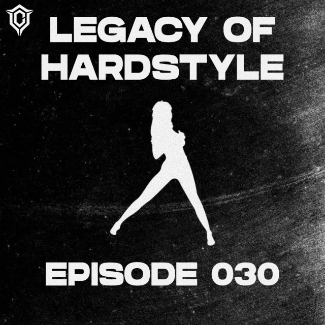 Artwork: Chaze - Legacy of Hardstyle #030 - Dirty Workz Hardstyle Classics (2006 - 2013)