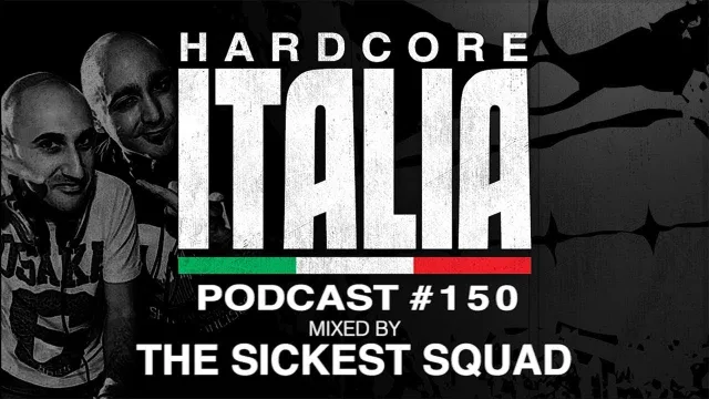 Artwork: The Sickest Squad - Hardcore Italia - Podcast #150