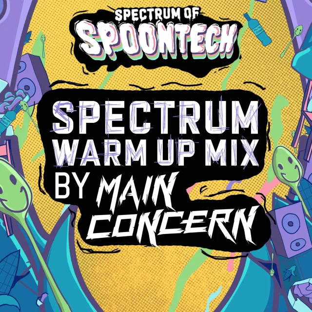 Artwork: Main Concern - Spectrum of Spoontech Warm-Up Mix
