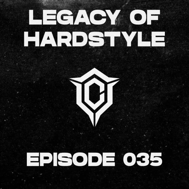 Artwork: Chaze - Legacy of Hardstyle #035 - Hardstyle Classics Mix (2006 - 2015)